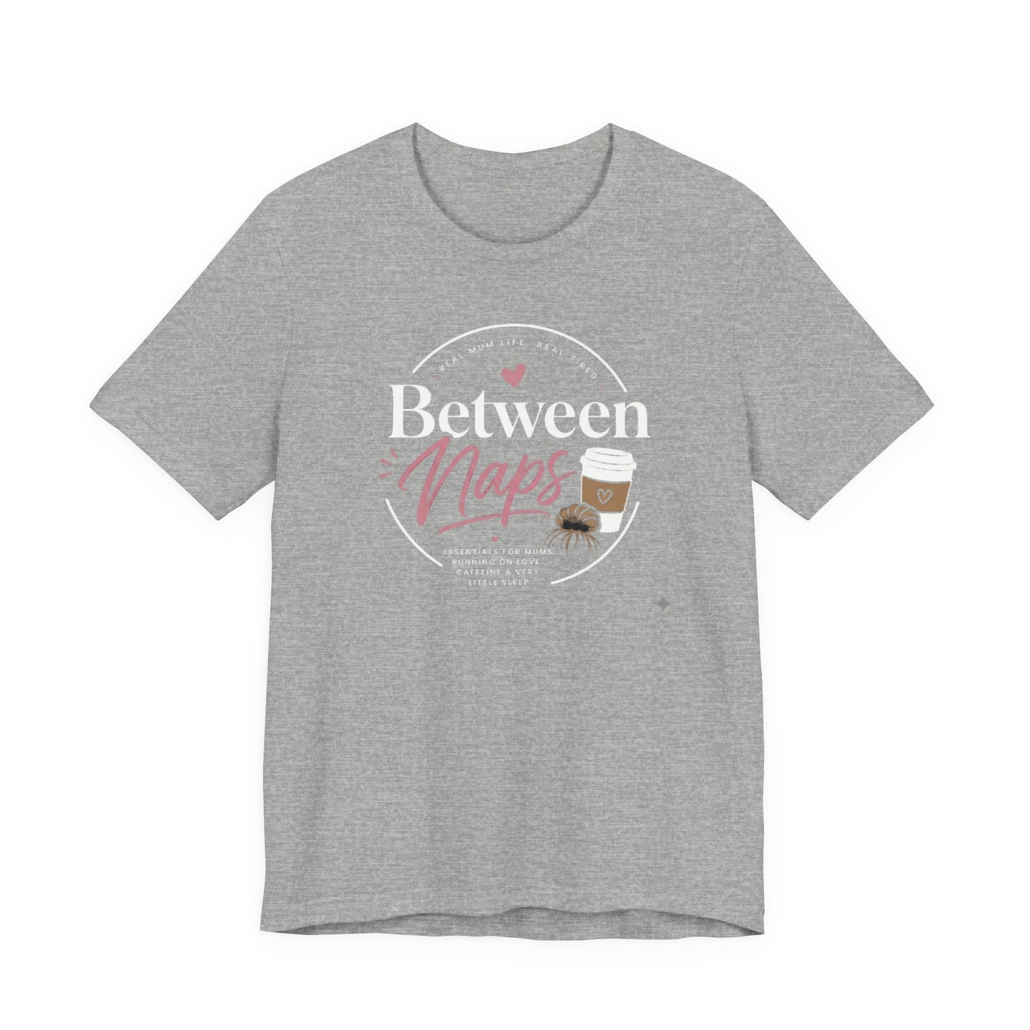 Between the Naps Tee-Shirt