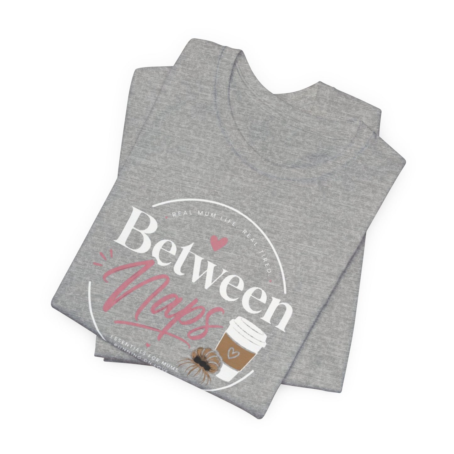 Between the Naps Tee-Shirt