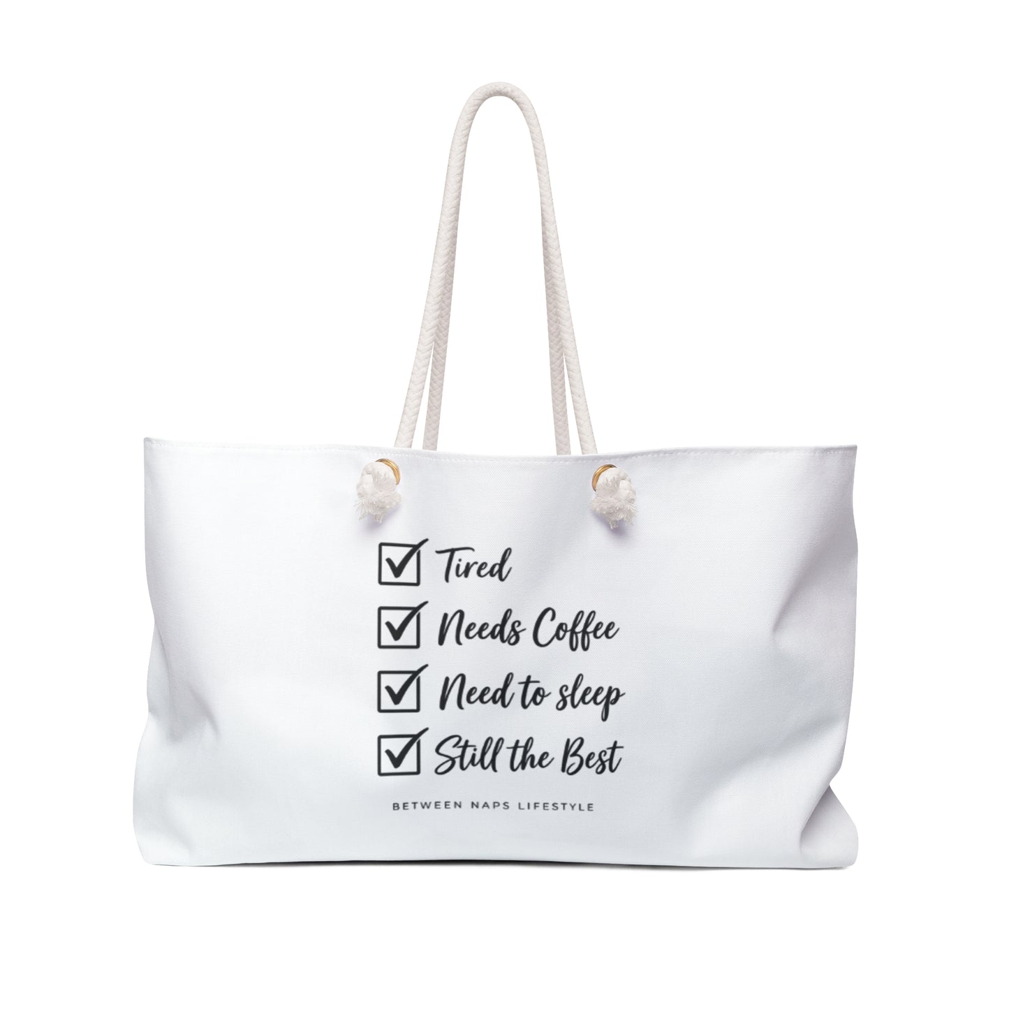 Still the Best Weekender Bag – Cozy Coffee & Relaxation Travel Tote