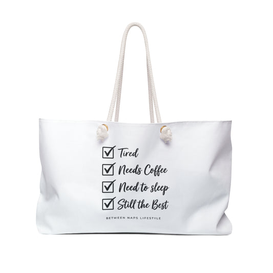 Still the Best Weekender Bag – Cozy Coffee & Relaxation Travel Tote