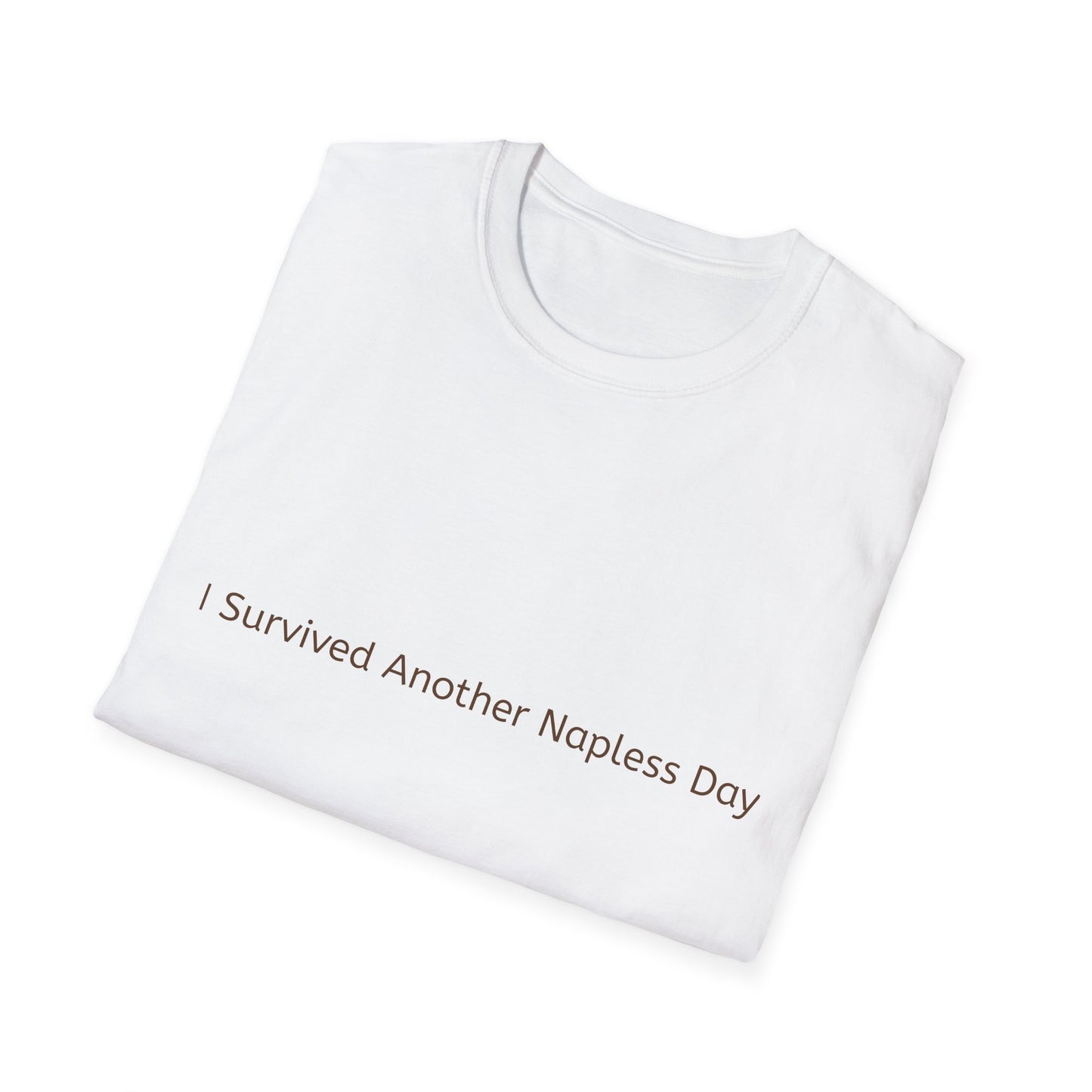 I Survived Another Napless Day Tee