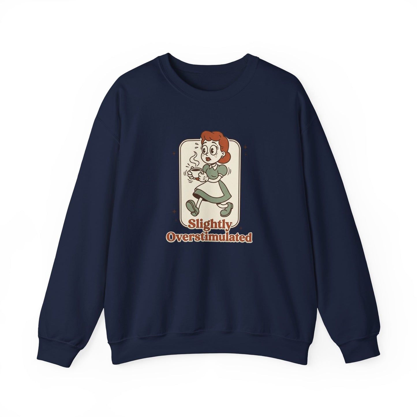Slightly Overstimulated Sweatshirt | vintage camper vibe, leave no trace
